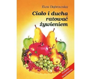 Ciało i ducha ratować żywieniem w.2018