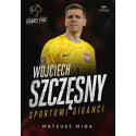 Wojciech Szczęsny. Sportowi giganci