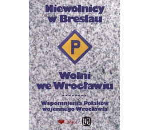 Niewolnicy w Breslau. Wolni we Wrocławiu w.2025