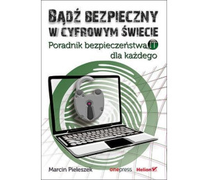 Bądź bezpieczny w cyfrowym świecie