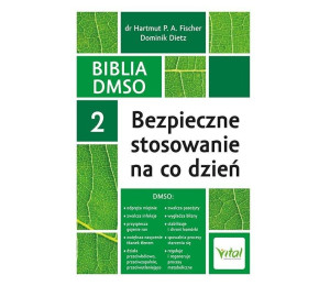 Biblia DMSO T.2 Bezpieczne stosowanie na co dzień