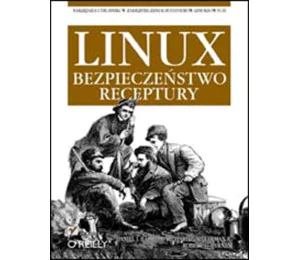 Linux. Bezpieczeństwo. Receptury