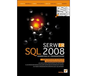 Serwer SQL 2008. Administracja i programowanie