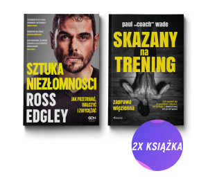 Sztuka niezłomności. Jak przetrwać, walczyć i zwyciężać + Skazany na trening 1 (2x książka)