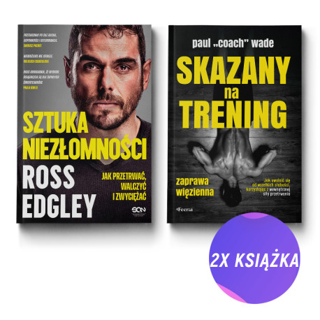 Sztuka niezłomności. Jak przetrwać, walczyć i zwyciężać + Skazany na trening 1 (2x książka)