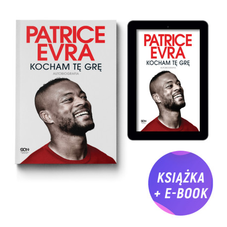 Patrice Evra. Kocham tę grę. Autobiografia (książka + e-book)