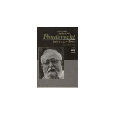 Penderecki. Bunt i wyzwolenie T.2 Odzyskiwanie..