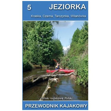 Okładka książki Przewodnik kajakowy. Jeziorka w księgarni Labotiga