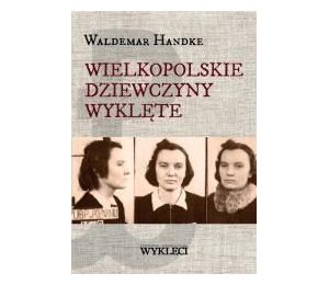 Wielkopolskie Dziewczyny Wyklęte