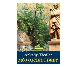 Mój ojciec i dęby