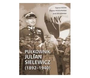 Pułkownik Julian Sielewicz (1892-1940)