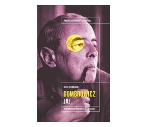 Witold Gombrowicz. Ja!