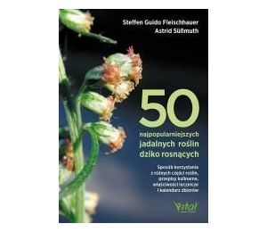 50 najpopularniejszych roślin dziko rosnących