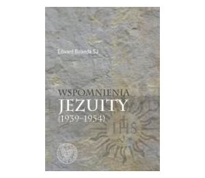 Wspomnienia jezuity (1939-1954)