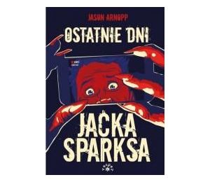 Ostatnie dni Jacka Sparksa