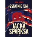 Ostatnie dni Jacka Sparksa