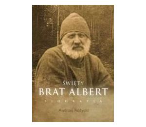 Święty Brat Albert biografia