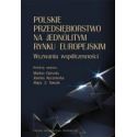 Polskie przedsiębiorstwo na jednolitym rynku..