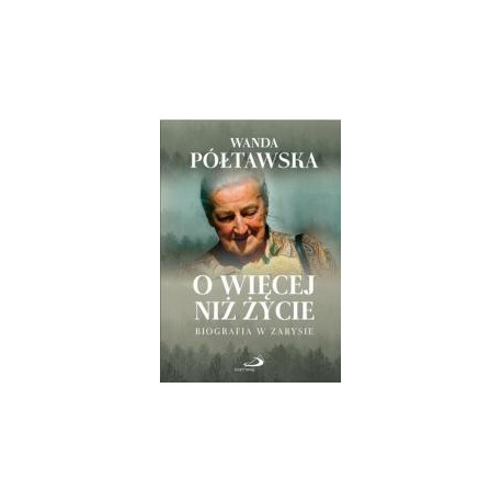 O więcej niż życie