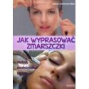 Jak wyprasować zmarszczki