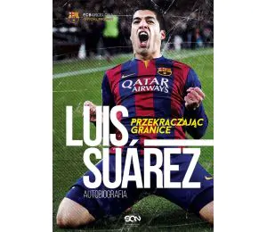 (ebook) Luis Suarez. Przekraczając granice. Autobiografia