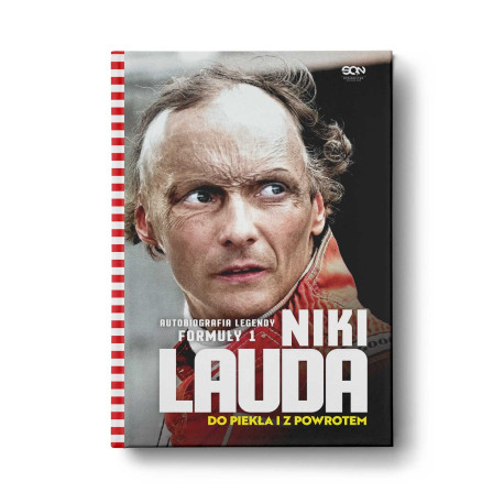  Niki Lauda. Do piekła i z powrotem. Autobiografia legendy Formuły 1