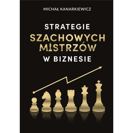 Strategie Szachowych Mistrzów w biznesie w.3