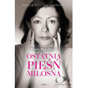 Ostatnia pieśń miłosna. Biografia Joan Didion