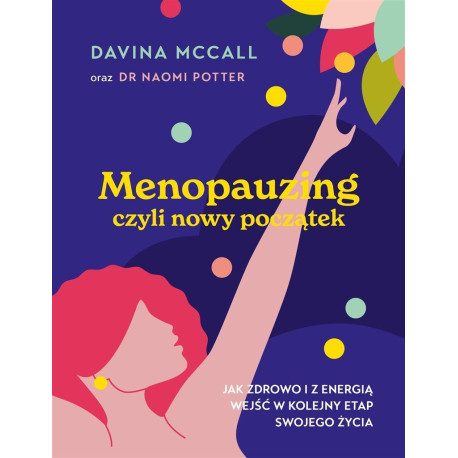 Menopauzing. Jak zdrowo i z energią wejść...