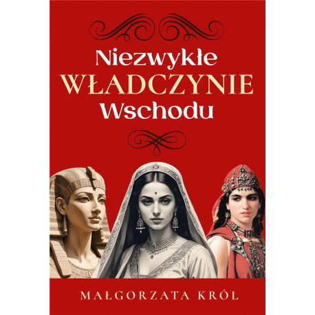 Niezwykłe władczynie Wschodu