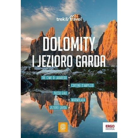 Dolomity i Jezioro Garda. trek&amp;travel. Wydanie 1