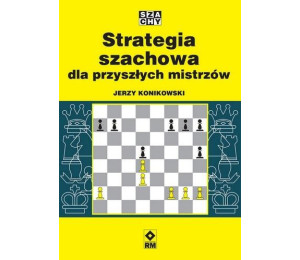 Strategia szachowa dla przyszłych mistrzów