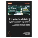 Inżynieria detekcji cyberzagrożeń w praktyce