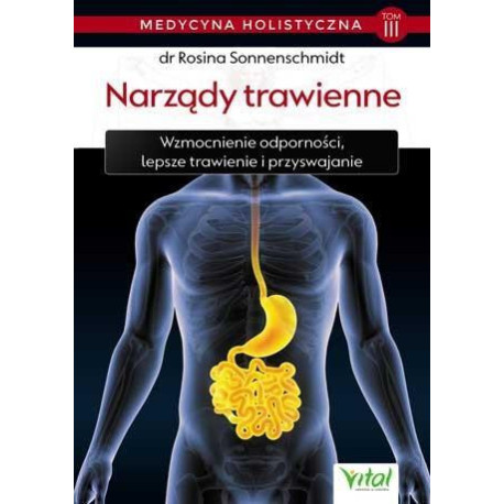 Medycyna holistyczna T.3 Narządy trawienne