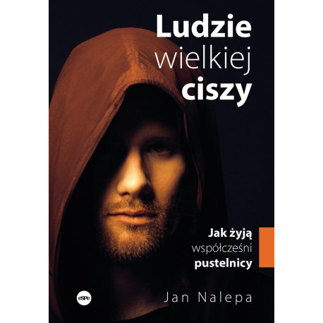 Ludzie wielkiej ciszy. Jak żyją współcześni..