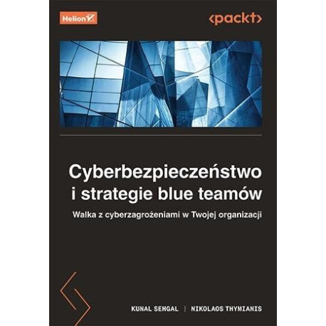 Cyberbezpieczeństwo i strategie blue teamów..