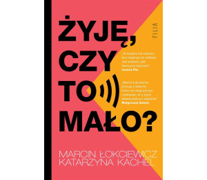 Żyję, czy to mało?