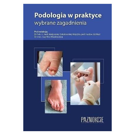 Podologia w praktyce wybrane zagadnienia w.6