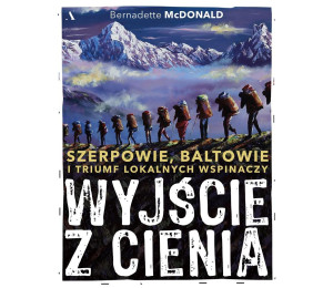 Wyjście z cienia. Szerpowie, Baltowie i triumf...