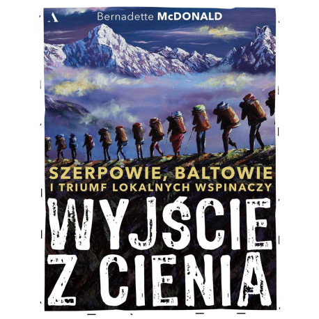 Wyjście z cienia. Szerpowie, Baltowie i triumf...