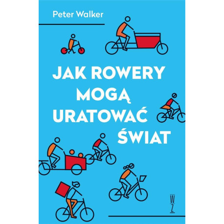 Jak rowery mogą uratować świat