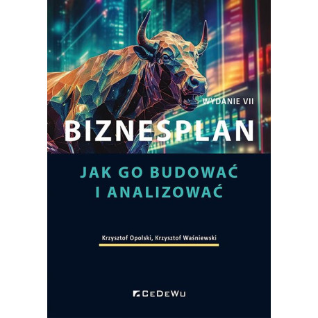 Biznesplan. Jak go budować i analizować w.7