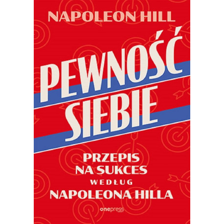 Pewność siebie. Przepis na sukces według Napoleona