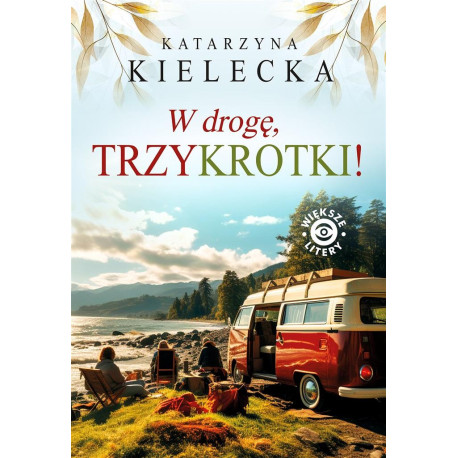 W drogę, Trzykrotki!