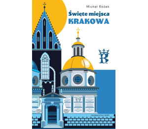 Święte miejsca Krakowa