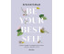 Be your best self