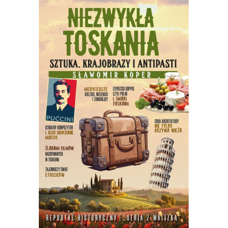 Niezwykła Toskania