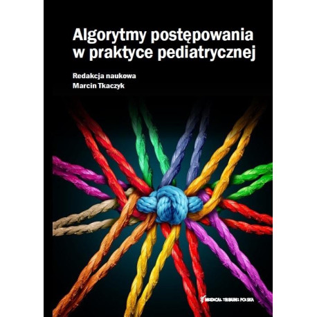 Algorytmy postępowania w praktyce pediatrycznej