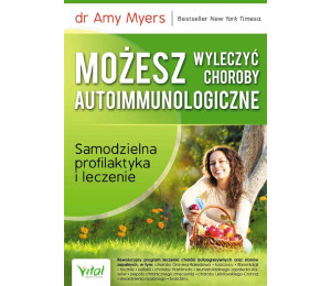 Możesz wyleczyć choroby autoimmunologiczne