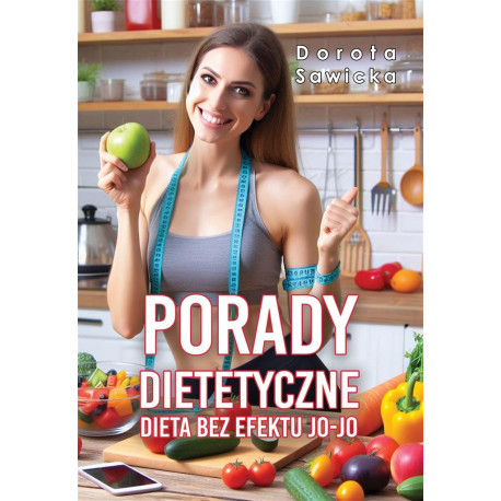 Porady dietetyczne. Dieta bez efektu jo-jo